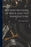 Modern Methods of Brick and Tile Manufacture