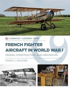 French Fighter Aircraft in World War I - Wilkins, Mark C