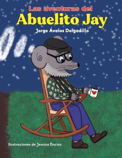 Las Aventuras Del Abuelito Jay - Ávalos, Jorge Delgadillo