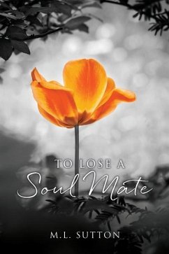 To Lose a Soul Mate - Sutton, M. L.