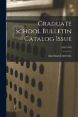 Graduate School Bulletin Catalog Issue; 1956-1959