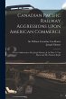 Canadian Pacific Railway Aggressions... - Bild 1