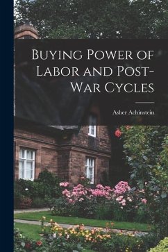 Buying Power of Labor and Post-war Cycles [microform] - Achinstein, Asher