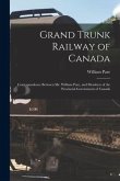Grand Trunk Railway of Canada [microform]: Correspondence Between Mr. William Pare, and Members of the Provincial Government of Canada