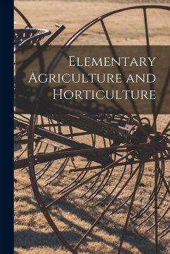Cover Elementary Agriculture and Horticulture [microform]