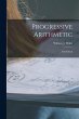 Progressive Arithmetic [microform]:... - Bild 1