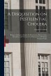 A Disquisition on Pestilential Cholera:... - Bild 1