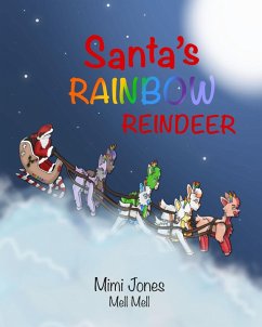 Santa's Rainbow Reindeer - Jones, Mimi