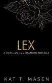 Lex: A Dark Love Series Companion Novella