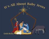It's All About Baby Jesus