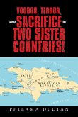 Voodoo, Terror, and Sacrifice in Two Sister Countries!