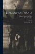 Lincoln at Work: Sketches From Life - Bild 1
