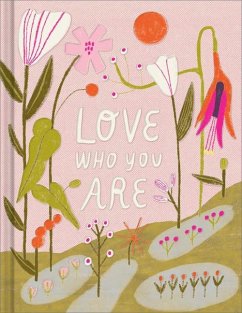 Love Who You Are: A Gift Book to Celebrate Your Self-Worth - Clark, M. H.