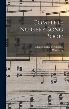 Complete Nursery Song Book; - Kelly, Walt