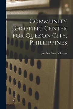 Community Shopping Center for Quezon City, Phillippines - Villarosa, Josefina Pasos