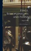 Kings, Bishops, knights and Pawns