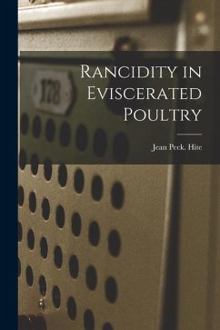 Rancidity in Eviscerated Poultry - Hite, Jean Peck