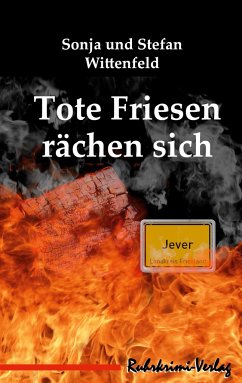 Tote Friesen rächen sich - Wittenfeld, Stefan; Wittenfeld, Sonja