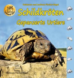 Schildkröten - Gepanzerte Urtiere - Fischer-Nagel, Heiderose