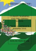 CLIMATE WARMING AND THE TIPPING POINTS FROM A LAYMAN'S PERSPECTIVE