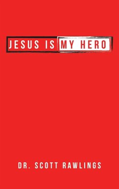 Jesus Is My Hero - Rawlings, Scott