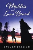 Mateless and Luna Bound: Volume 1