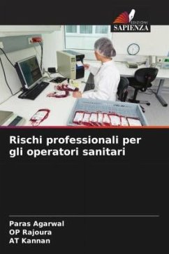 Rischi professionali per gli operatori sanitari - Agarwal, Paras;Rajoura, OP;Kannan, AT