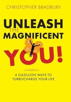 Unleash The Magnificent You! - Bradbury, Christopher