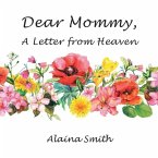 Dear Mommy: A Letter from Heaven