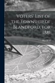 Voters' List of the Township of Blandford, for 1881 [microform]