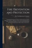 Fire Prevention and Protection; Containing Information for Insurer and Insured Concerning the Materials and Devices Adapted to the Prevention and Exti