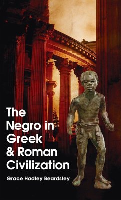 Negro In Greek And Roman Civilization Hardcover - Beardsley, Grace H.