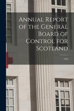 Annual Report of the General Board of Control for Scotland: 1958 - Anonymous