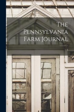 The Pennsylvania Farm Journal; 3 - Anonymous