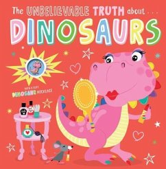 Unbelievable Truth about Dinosaurs - Lansley, Holly