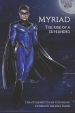 Myriad: The Rise of a Superhero Myriad: The Rise of a Superhero