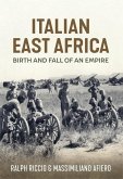 Italian East Africa, Birth and Fall of an Empire