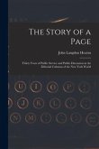 The Story of a Page: Thirty Years of Public Service and Public Discussion in the Editorial Columns of the New York World