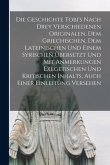 Die Geschichte Tobi's Nach Drey Verschiedenen Originalen, Dem Griechischen, Dem Lateinischen Und Einem Syrischen Übersetzt Und Mit Anmerkungen Exegeti