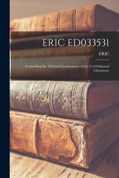 Eric Ed033531: Controlling the Thermal Environment of the Co-ordinated Classroom.