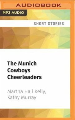 The Munich Cowboys Cheerleaders - Hall Kelly, Martha; Murray, Kathy