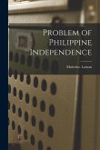 Problem of Philippine Independence