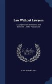 Law Without Lawyers: A Compendium of Business and Domestic Law for Popular Use