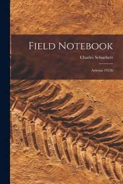 Field Notebook: Arizona 1925b - Schuchert, Charles