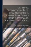 Furniture, Decorations, Rugs, Etc., Including a Sohmer Baby Grand Piano, Silverware, Oil Paintings, Books