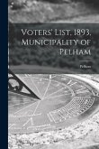 Voters' List, 1893, Municipality of Pelham [microform]