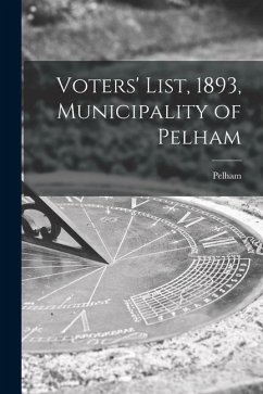 Voters' List, 1893, Municipality of Pelham [microform]