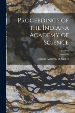 Proceedings of the Indiana Academy of Science; 62 1952