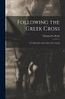 Following the Greek Cross: or, Memories... - Bild 1