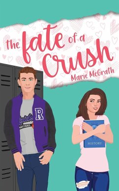The Fate of a Crush - McGrath, Marie